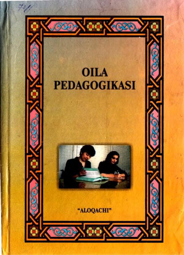 -adabiyot O.Hasanboyeva, D.Xoliqov... Oila pedagogikasi