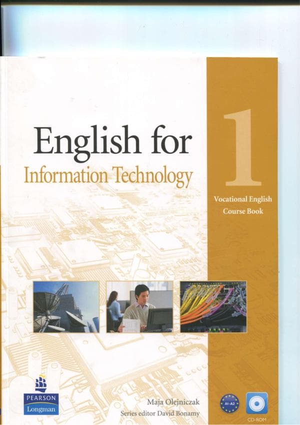 Maja Olejniczak. “English for Information Technology” 1 Vocational  English Course Book.