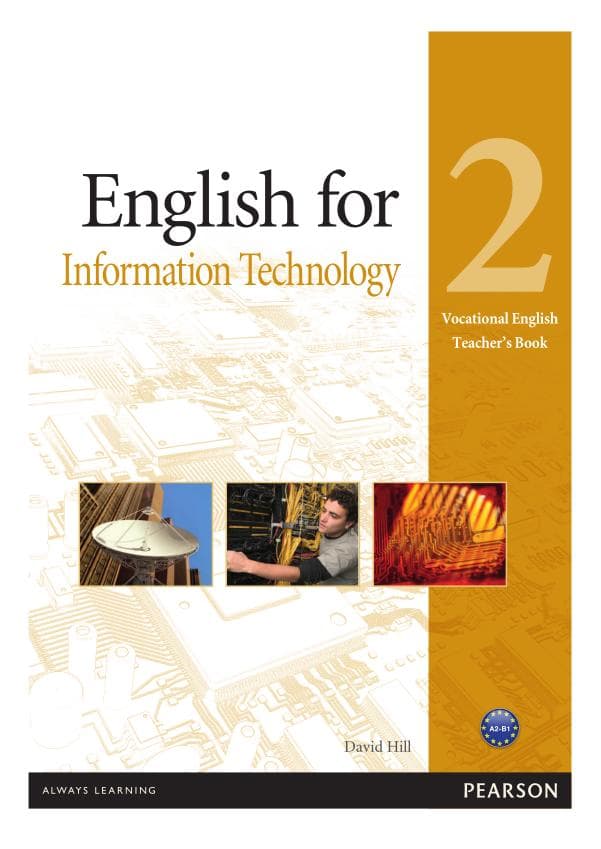 David Hill “English for Information Technology” 2 Vocational English  Course Book.