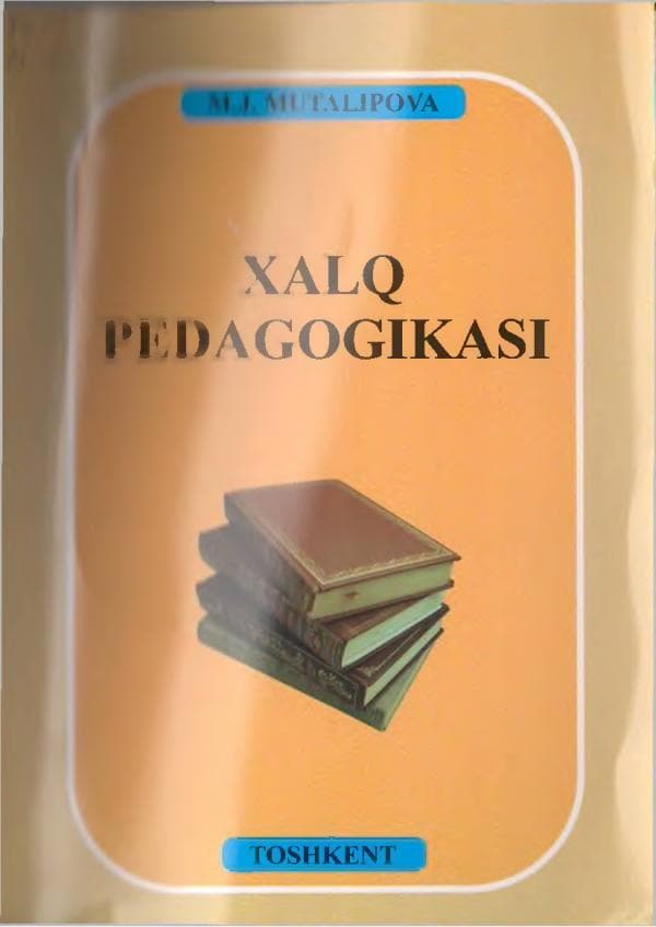 Xalq-pedagogikasi.Муталипова-М