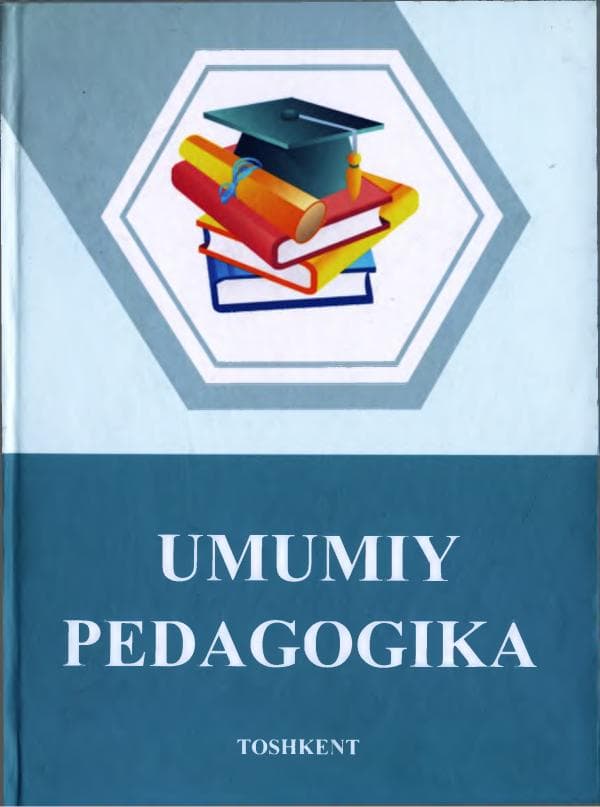 Mavlanova R.A., Rahmonqulova N.H., Hafizov S. va boshq. Umumiy pedagogika.