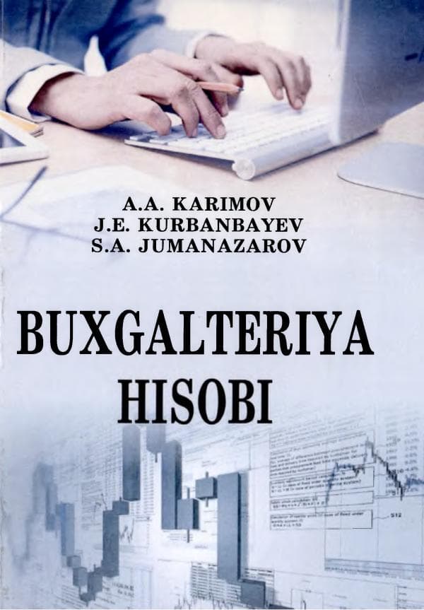 Buxgalteriya_hisobi. J.E.Kurbanbayev S.A.Jumanazarov darslik