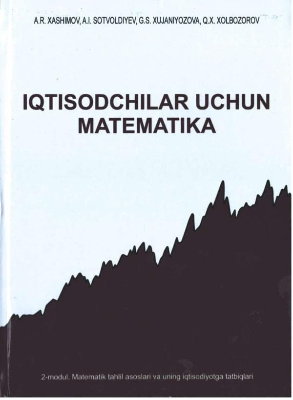 Iqtisodchilar uchun matematika_darslik (2-modul), Xashimov A.R.