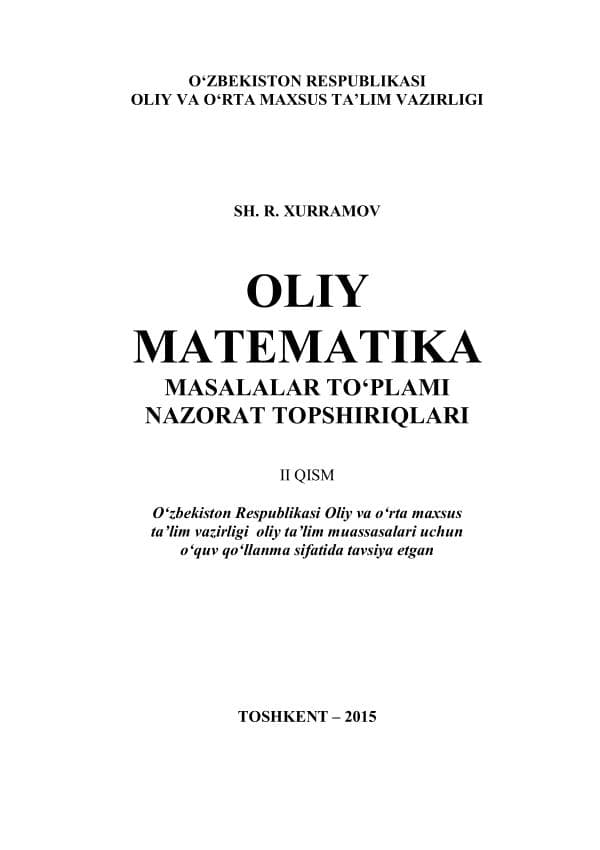 «Oliy matematika».-2, Xurramov Sh.
