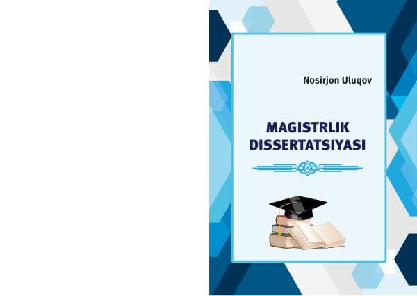 Nosirjon Uluqov. Magistrlik dissertatsiyasi.