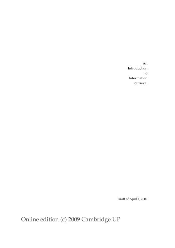 Christopher D. Manning Prabhakar Raghavan Hinrich Schutze. An Introduction to Information Retrieval.