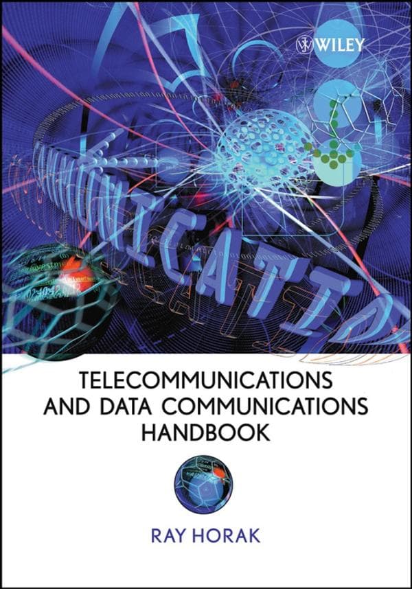 RAY HORAK,  TELECOMMUNICATIONS AND DATA COMMUNICATIONS HANDBOOK,