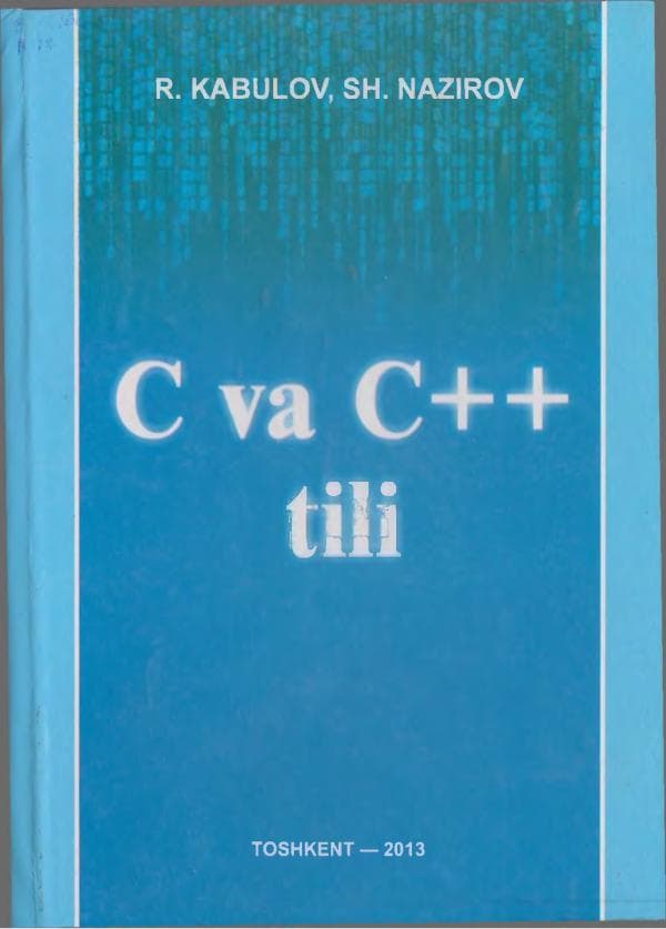 R. Kabulov, Sh. Nazirov - C va C++ tili -