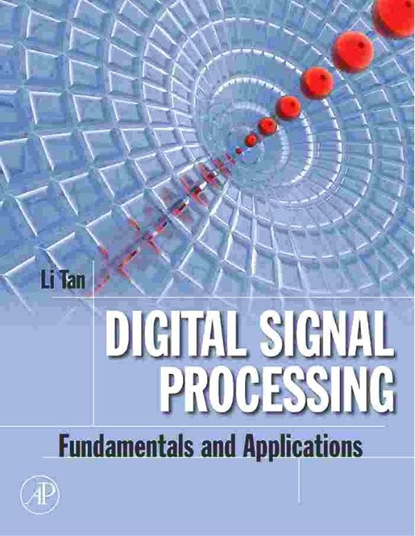 Li Tian. Digital Signal Processing Fundamentals and Applications..