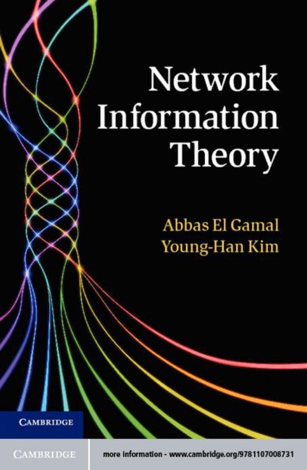 Abbas El Gamal, Young-Han Kim Network Information Theory. Cambridge University Press,