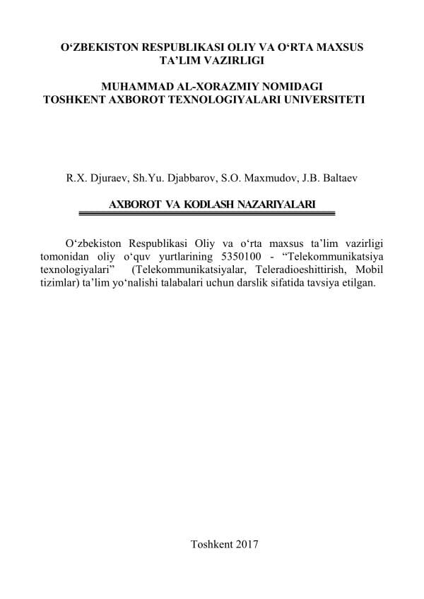 Djuravev P.X., Djabbarov Sh. Yu., S.О. Маxmudov, J.B. Baltayev. Ахborot va kodlash  nazariyalari