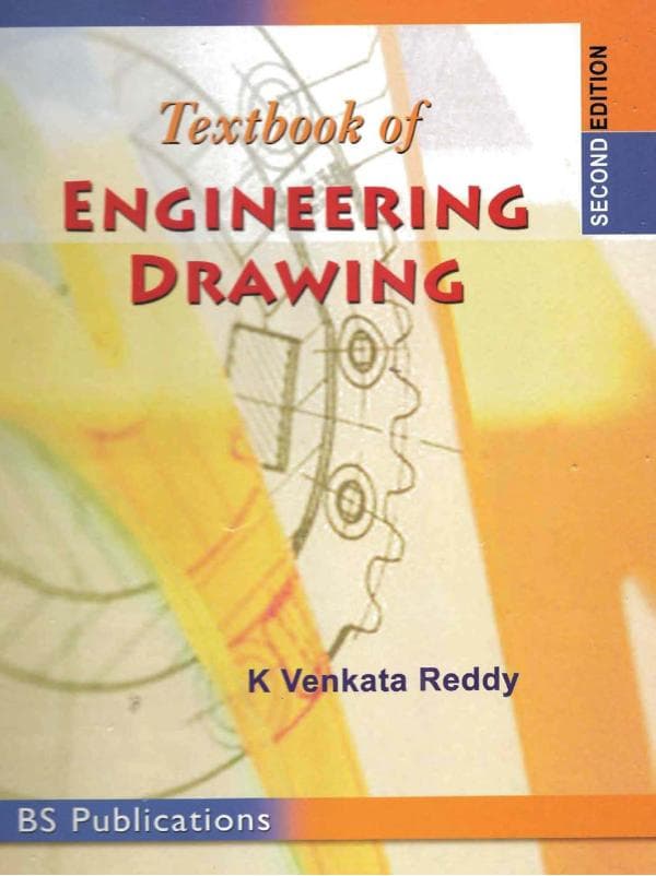 K. Venkata Reddy, Textbook of Engineering Drawing,