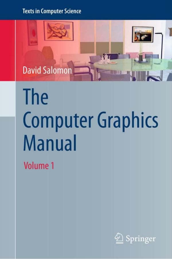 David Salomon The Computer Graphics Manual Springer-Verlag London Limited New York,