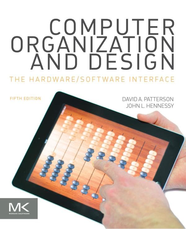 David Patterson John Hennessy. Computer Organization and Design.  5th Edition.