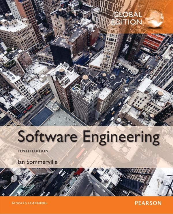 Ian Sommerville, SOFTWARE ENGINEERING, 10th Edition.