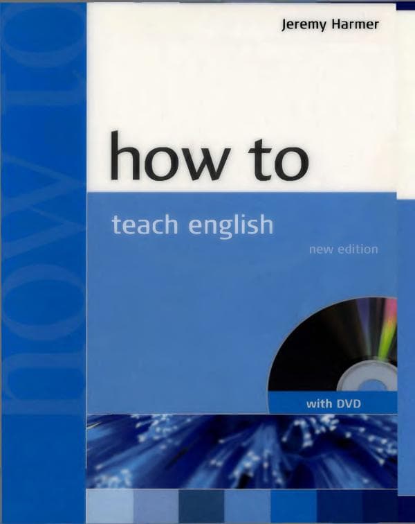 Harmer, J. How to Teach English. Longman Press. The firth edition.