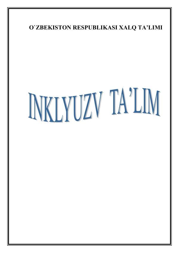 Muzaffarova X.N., Tangirova D. “Inklyuzv ta’lim” fani bo'yicha o'quv